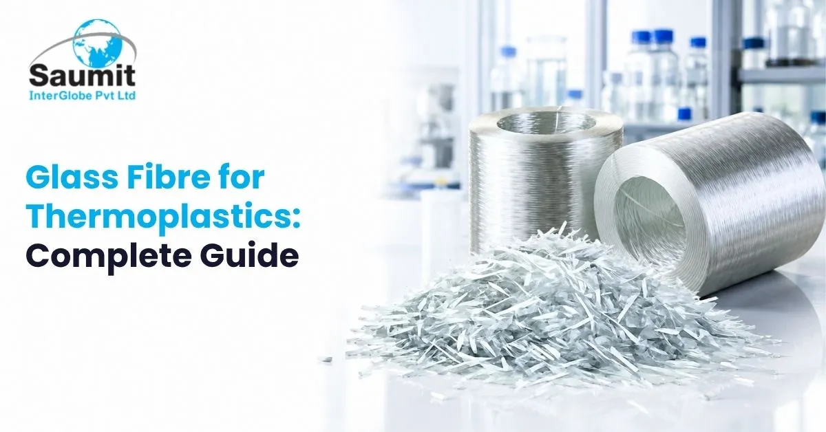 Glass Fibre for Thermoplastics: Complete Guide